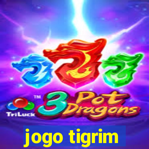 jogo tigrim